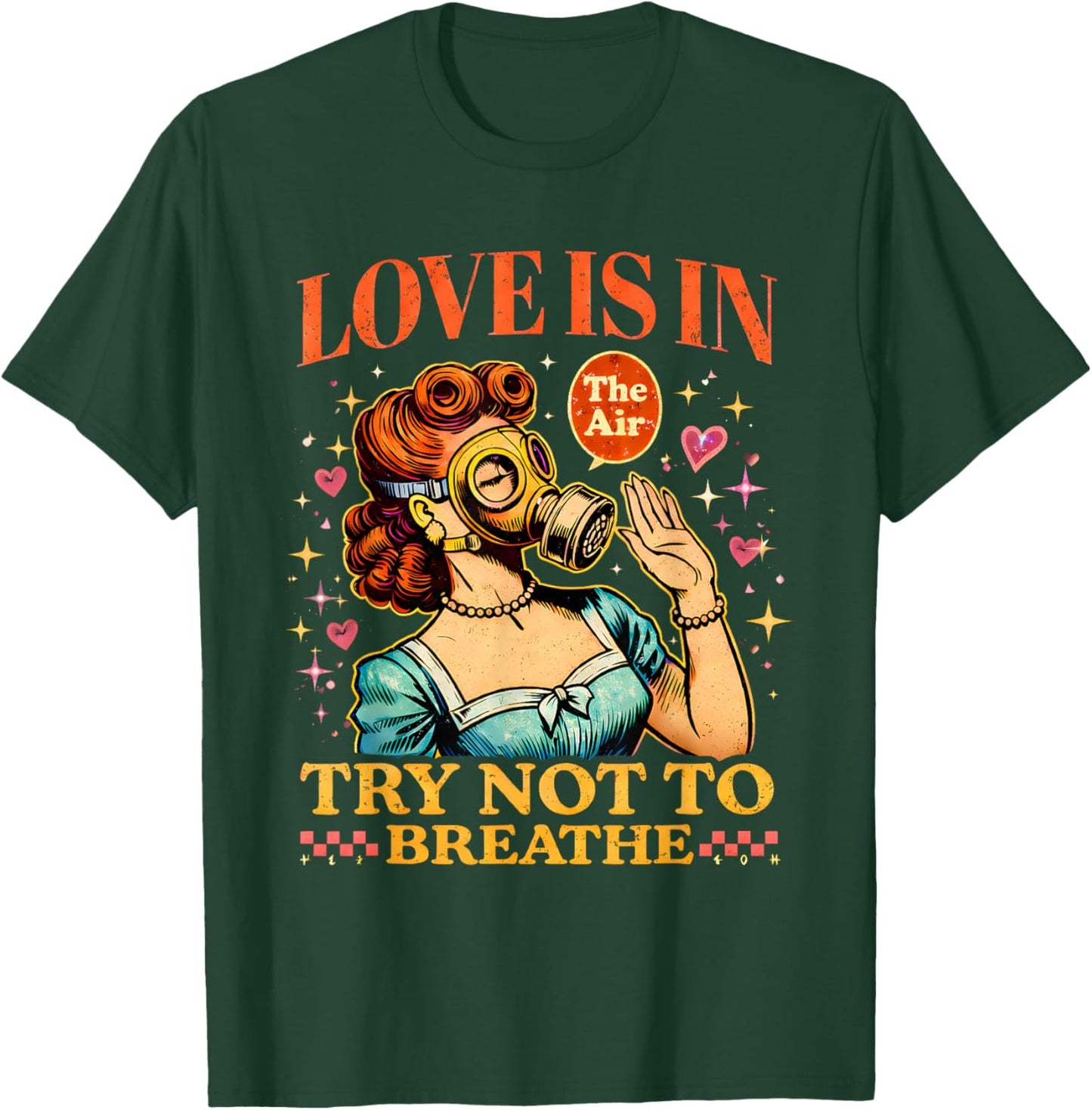 Funny Valentine Gas Mask Love is in The Air T-Shirt - T-Shirt | Forest