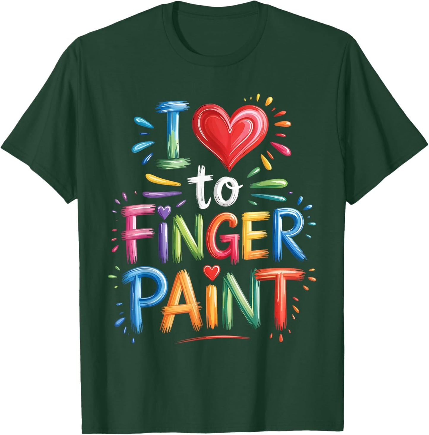 I Love to Finger Paint Couples Art Teacher Finger Painting T-Shirt - T-Shirt | Forest
