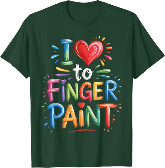 I Love to Finger Paint Couples Art Teacher Finger Painting T-Shirt - T-Shirt | Forest