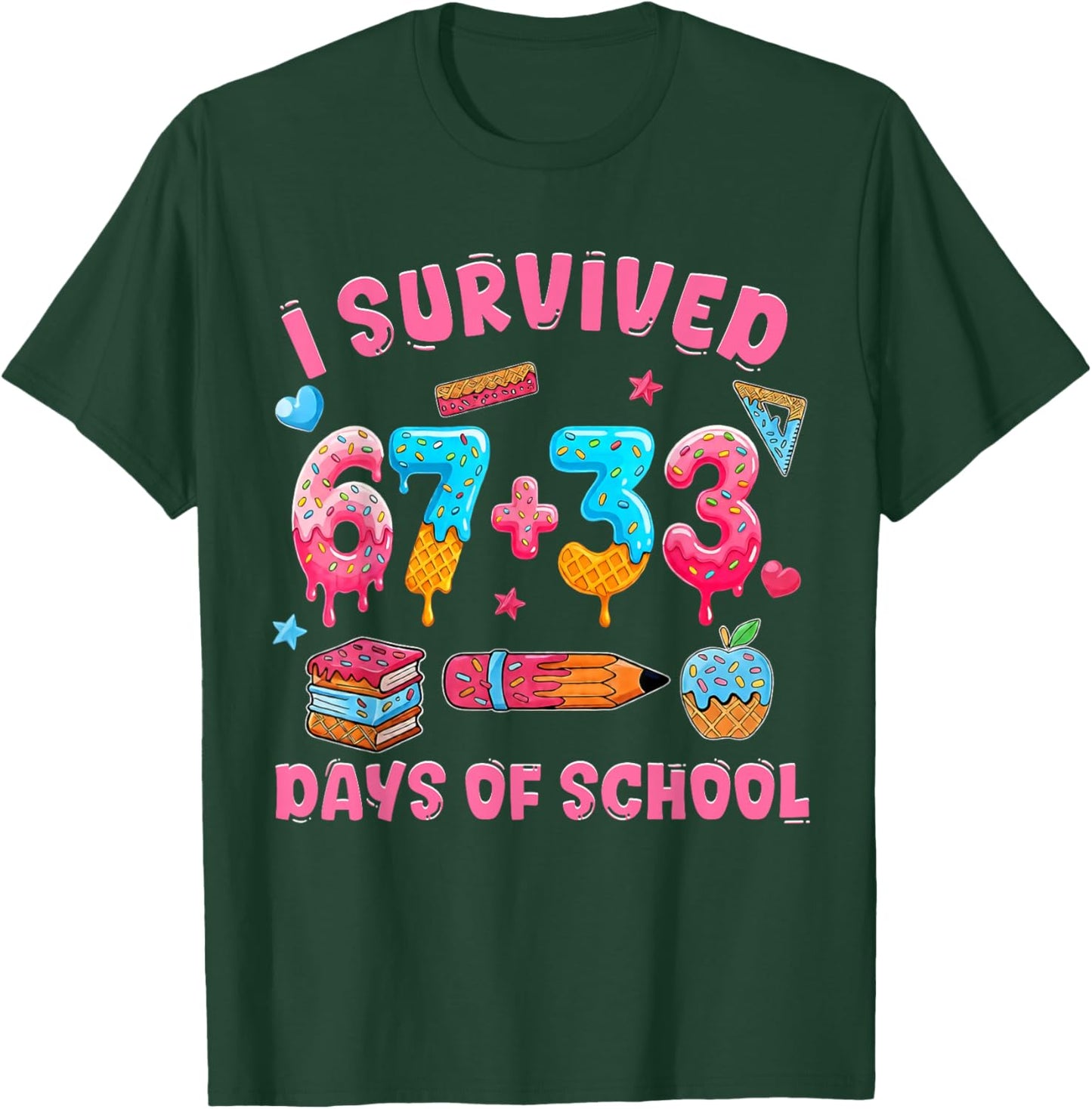 I Survived 67 + 33 Day of School Funny 6 7 Six Seven Teacher T-Shirt - T-Shirt | Forest