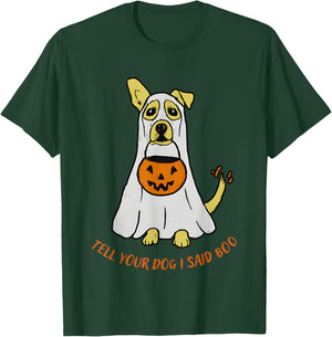 Tell Your Dog I Said Boo Halloween T-Shirt - T-Shirt | Forest