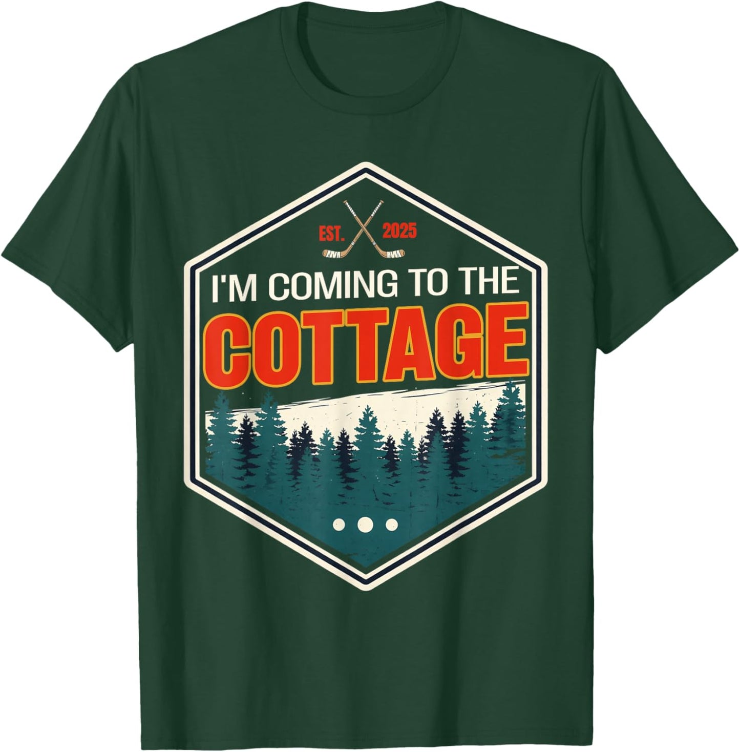 I'm Coming to The Cottage Retro Vintage Funny Sarcastic T-Shirt - T-Shirt | Forest