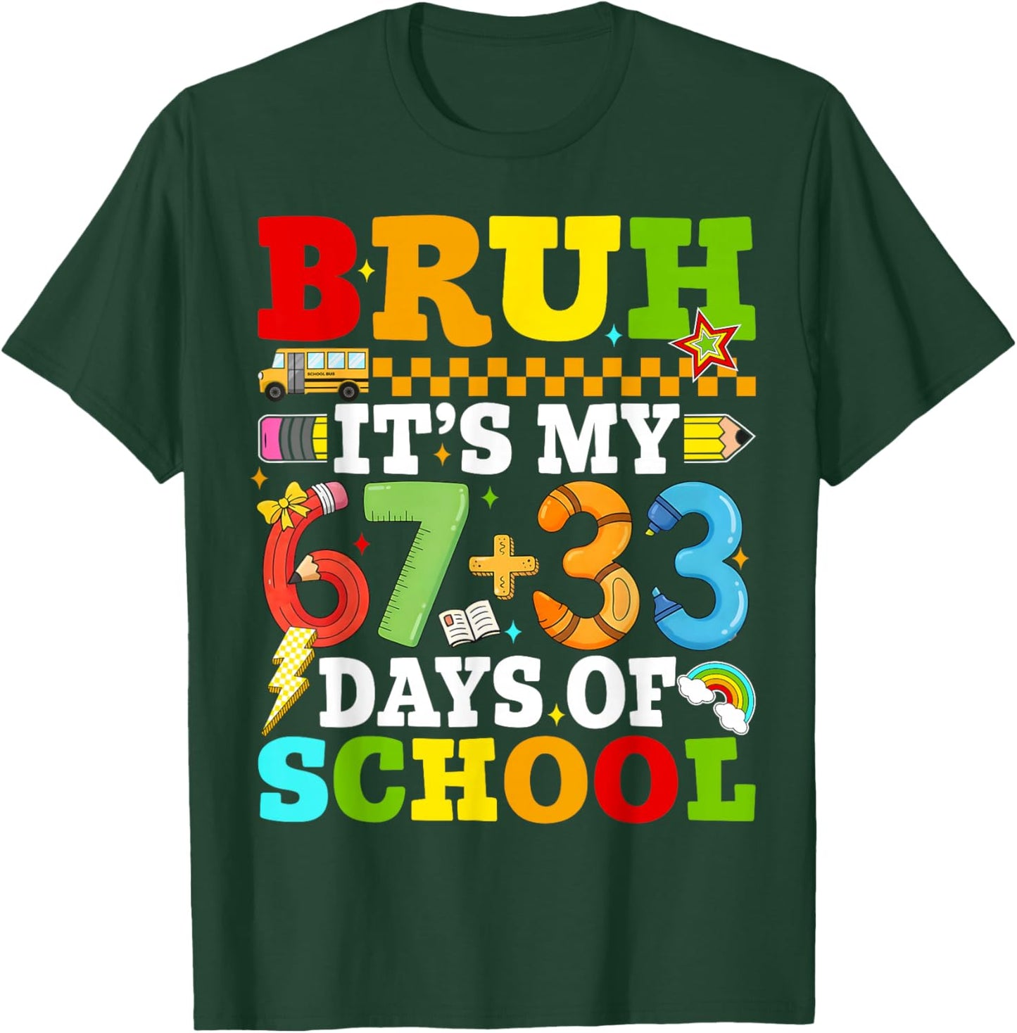 Bruh Its My 67 33 Days of School Boys Kids 100th Days T-Shirt - T-Shirt | Forest