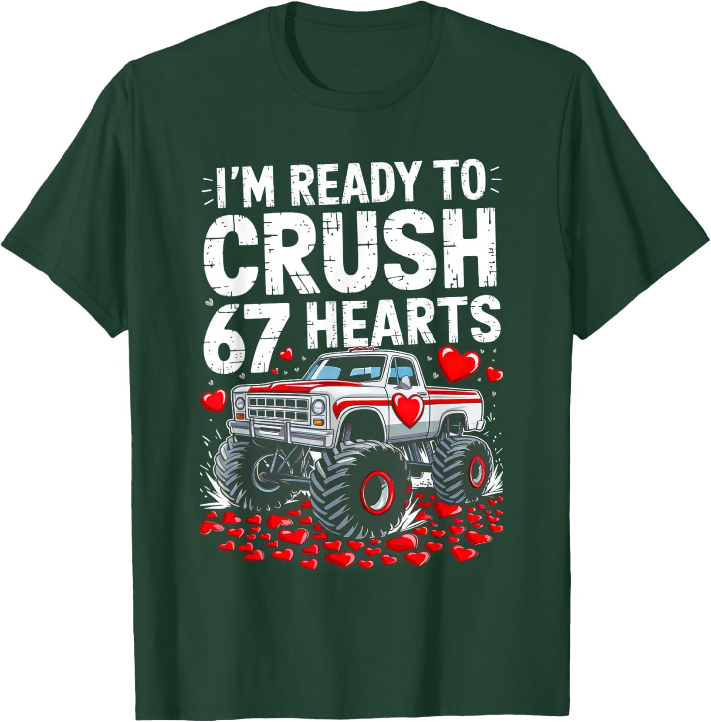 I'm Ready to Crush 67 Hearts Boys Valentines Day Men Women T-Shirt - T-Shirt | Forest