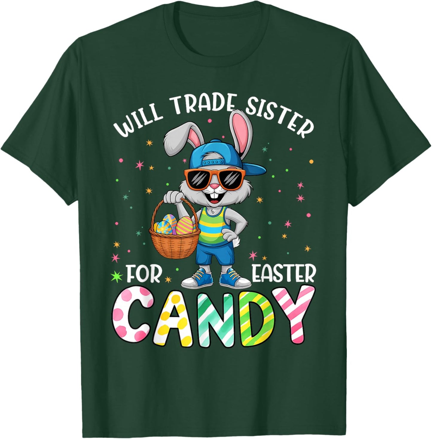 Will Trade Sister for Easter Candy Easter for Kids Boy Girl T-Shirt - T-Shirt | Forest