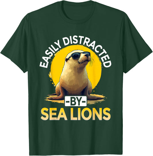 Easily Distracted by Sea Lions, Sea Lion T-Shirt - T-Shirt | Forest