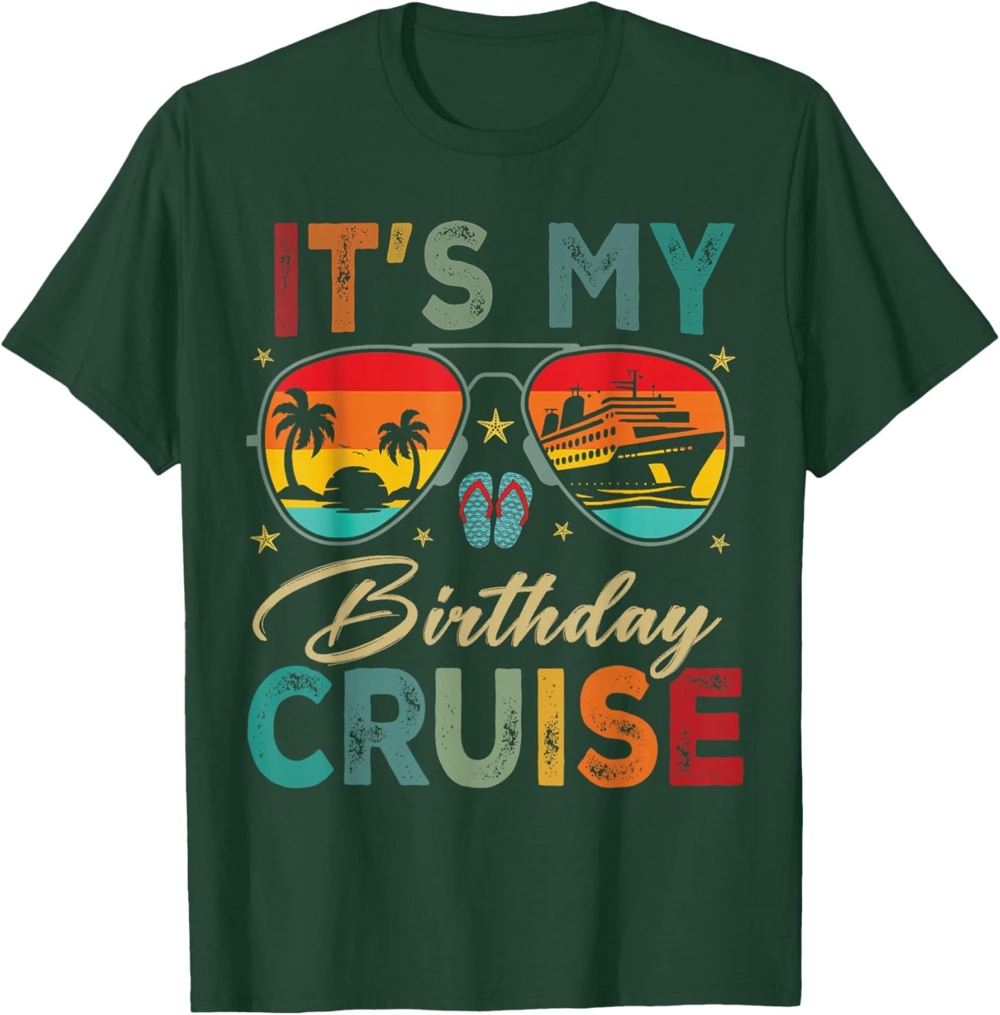 Family Birthday Cruising Sunglasses It's My Birthday Cruise T-Shirt - T-Shirt | Forest