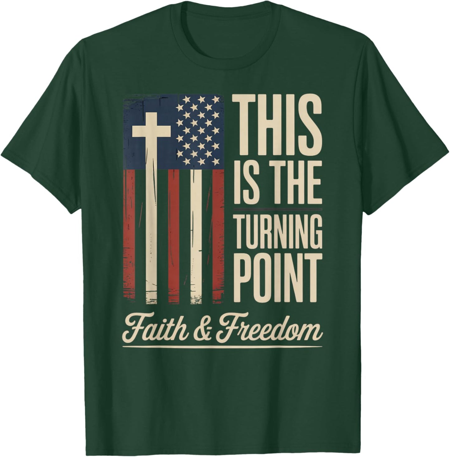 This is The Turning Point Patriotic Faith USA T-Shirt - T-Shirt | Forest