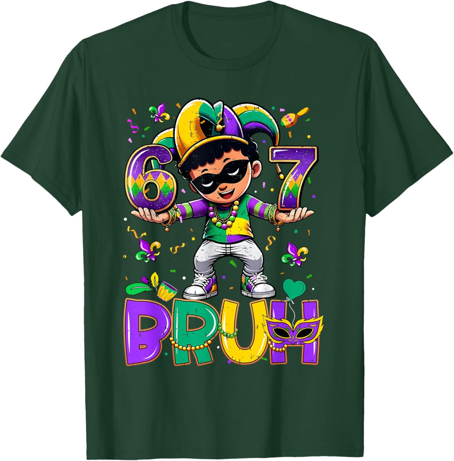 67 Six Seven Bruh Mardi Gras Jester Hat Beads Fleur De Lis T-Shirt - T-Shirt | Forest