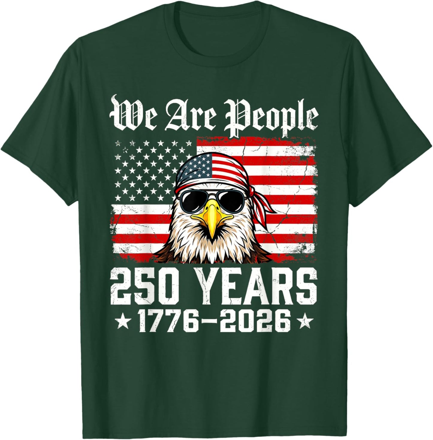 250 Years American 1776-2026 250th Birthday 250th USA T-Shirt - T-Shirt | Forest