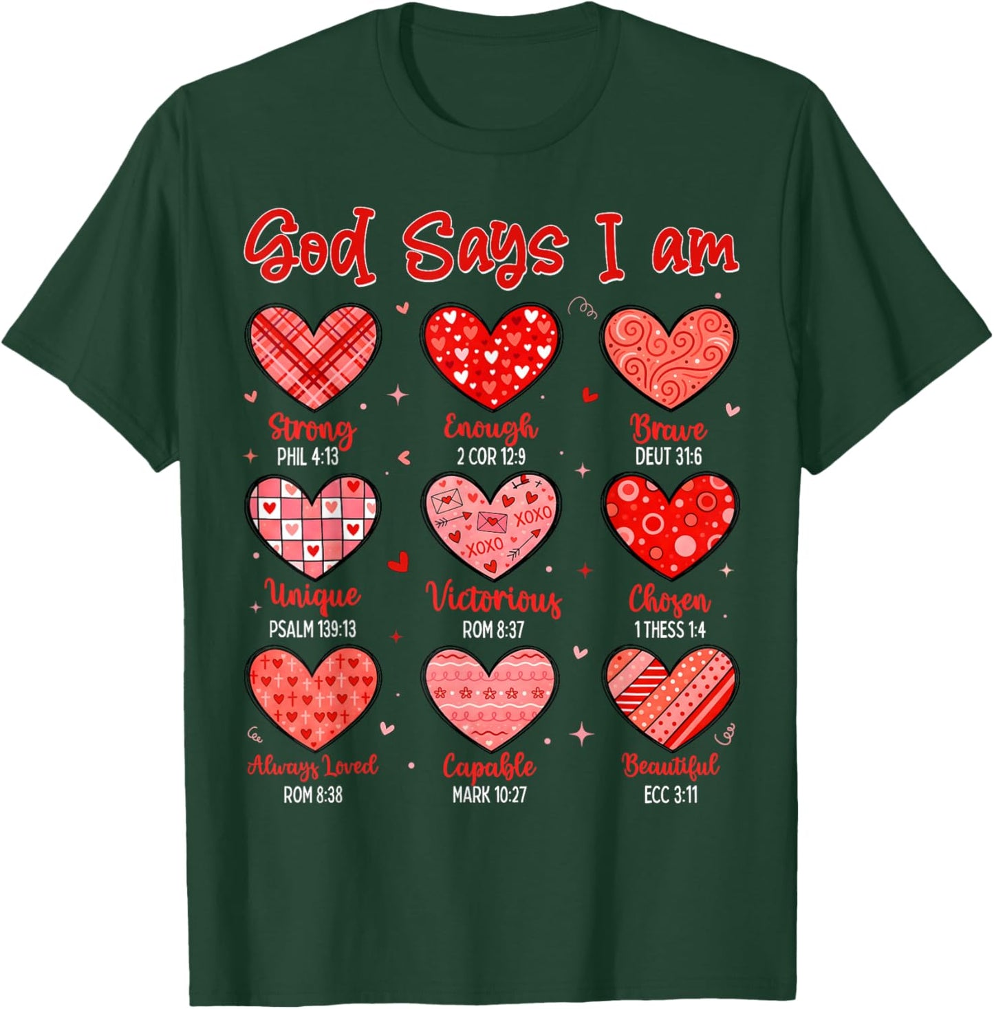 Valentine God Says I Am Heart Christian Bible Verse T-Shirt - T-Shirt | Forest