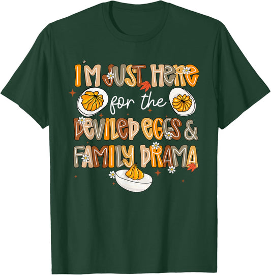 I'm Just Here for The Deviled Eggs Family Drama Thanksgiving T-Shirt - T-Shirt | Forest