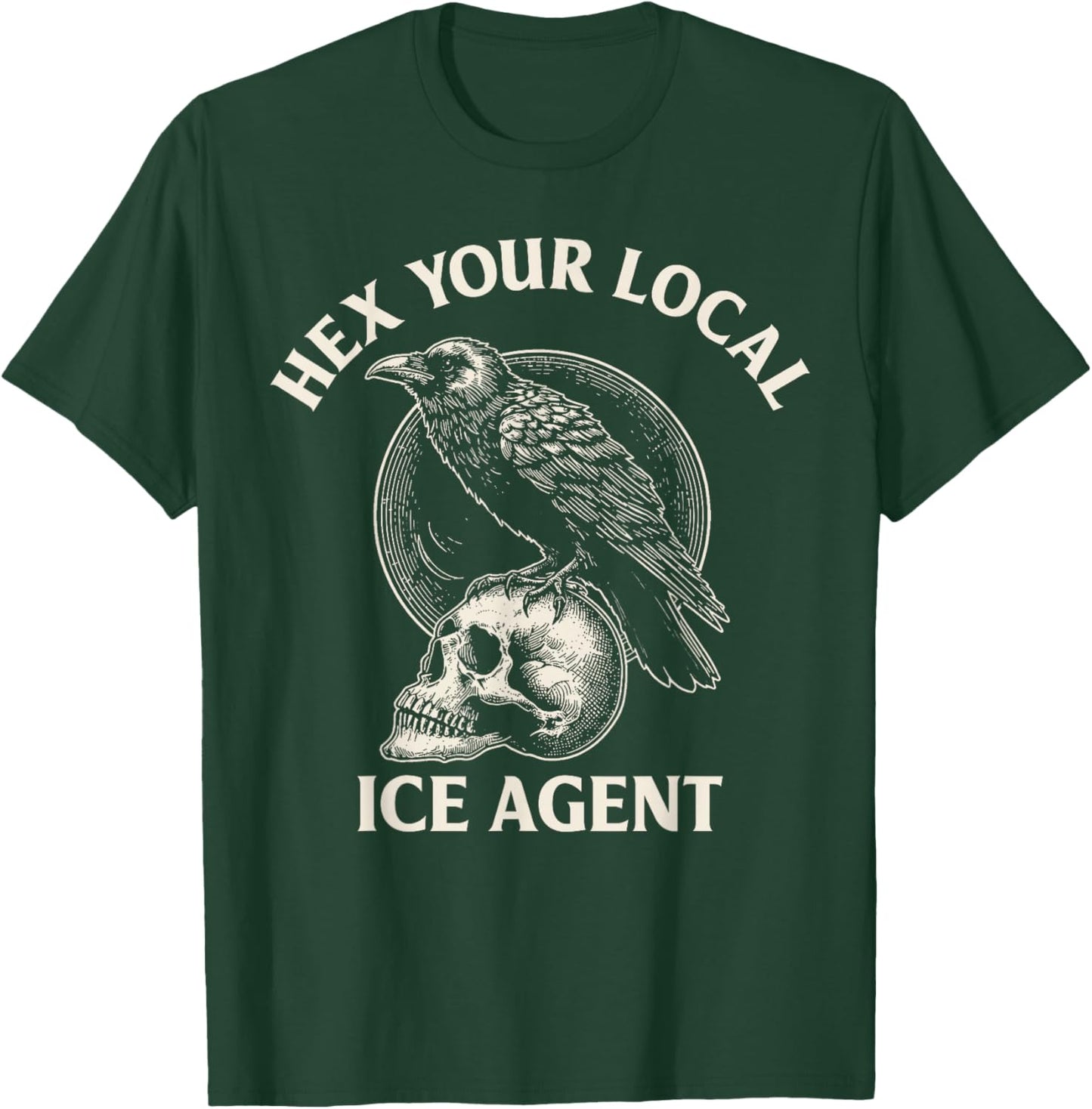 Hex Your Local ICE Agent T-Shirt - T-Shirt | Forest