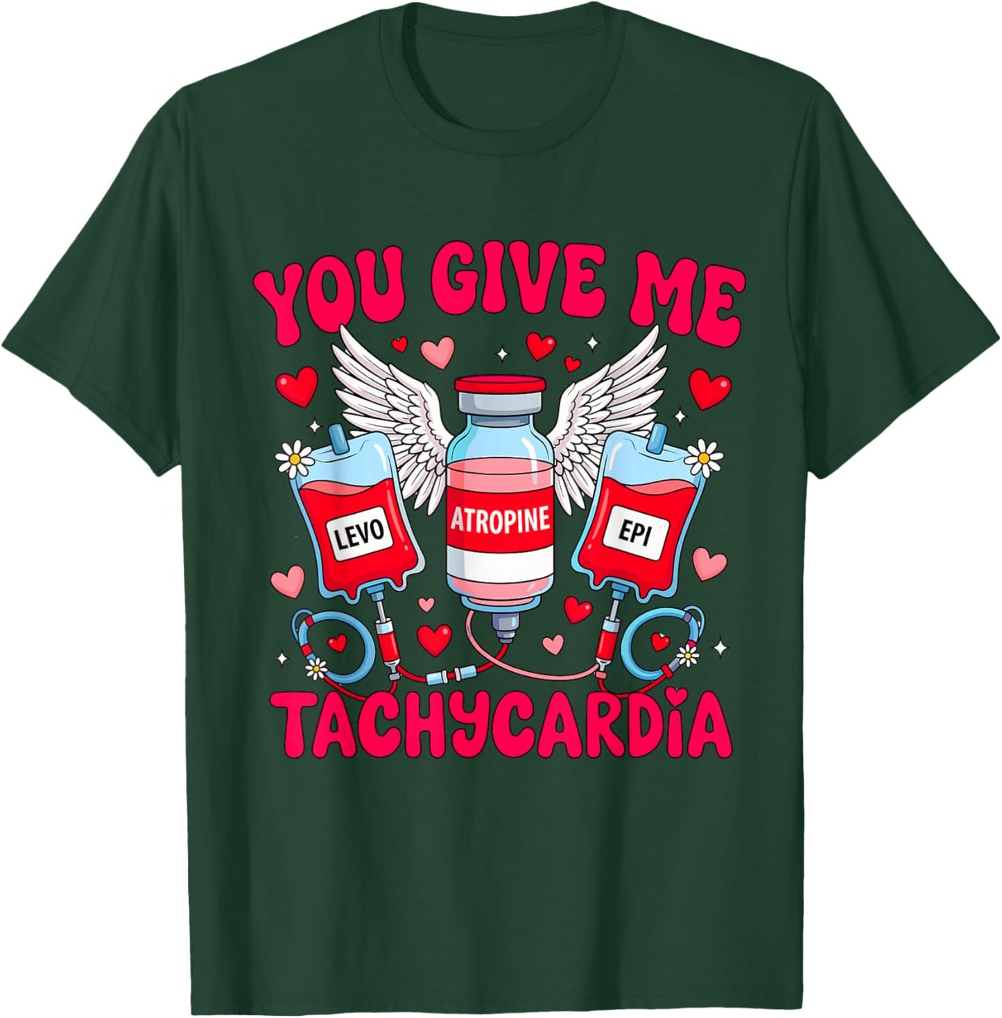 You Give Me Tachycardia Nurse Valentine T-Shirt - T-Shirt | Forest