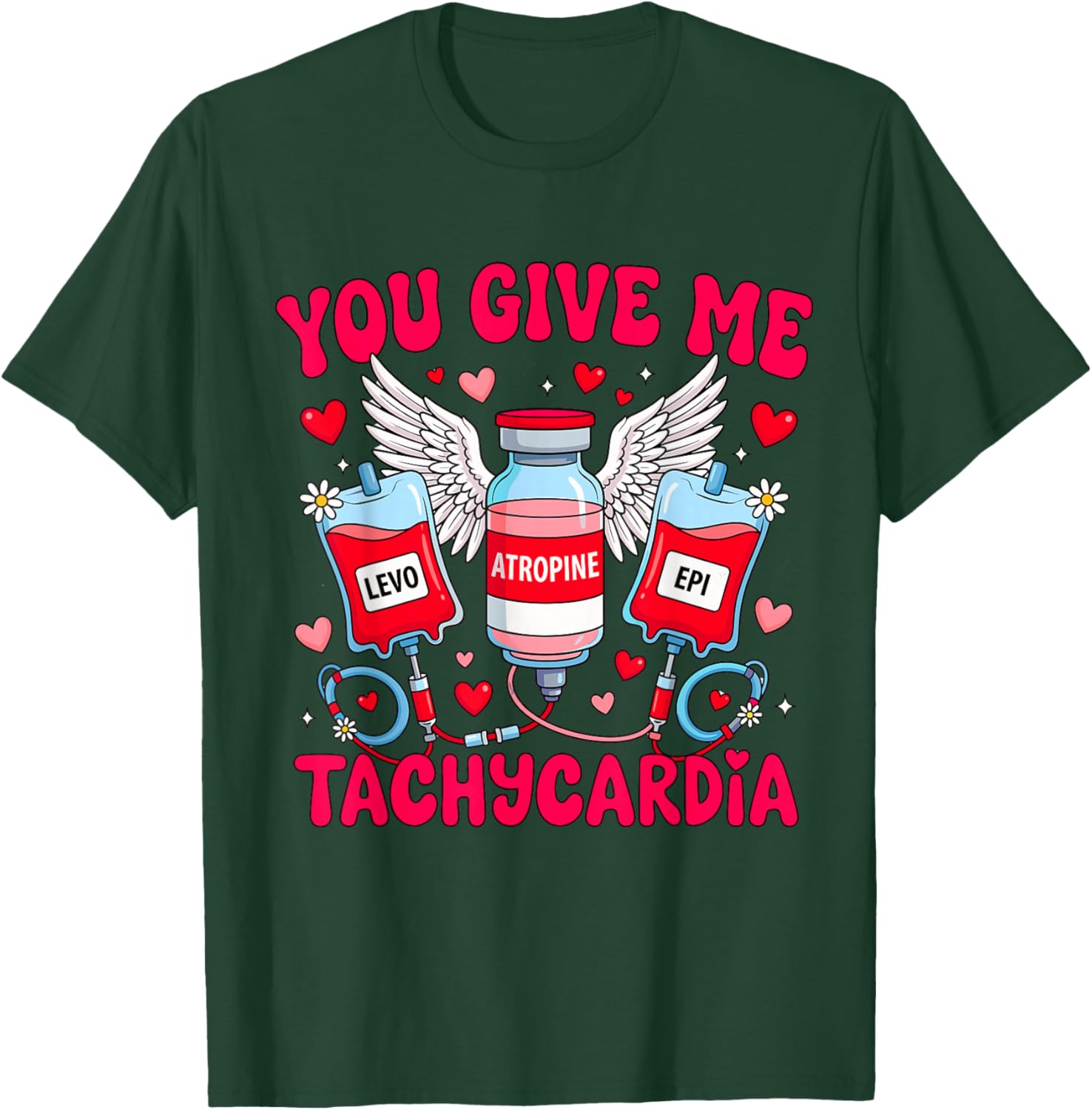 You Give Me Tachycardia Nurse Valentine T-Shirt - T-Shirt | Forest