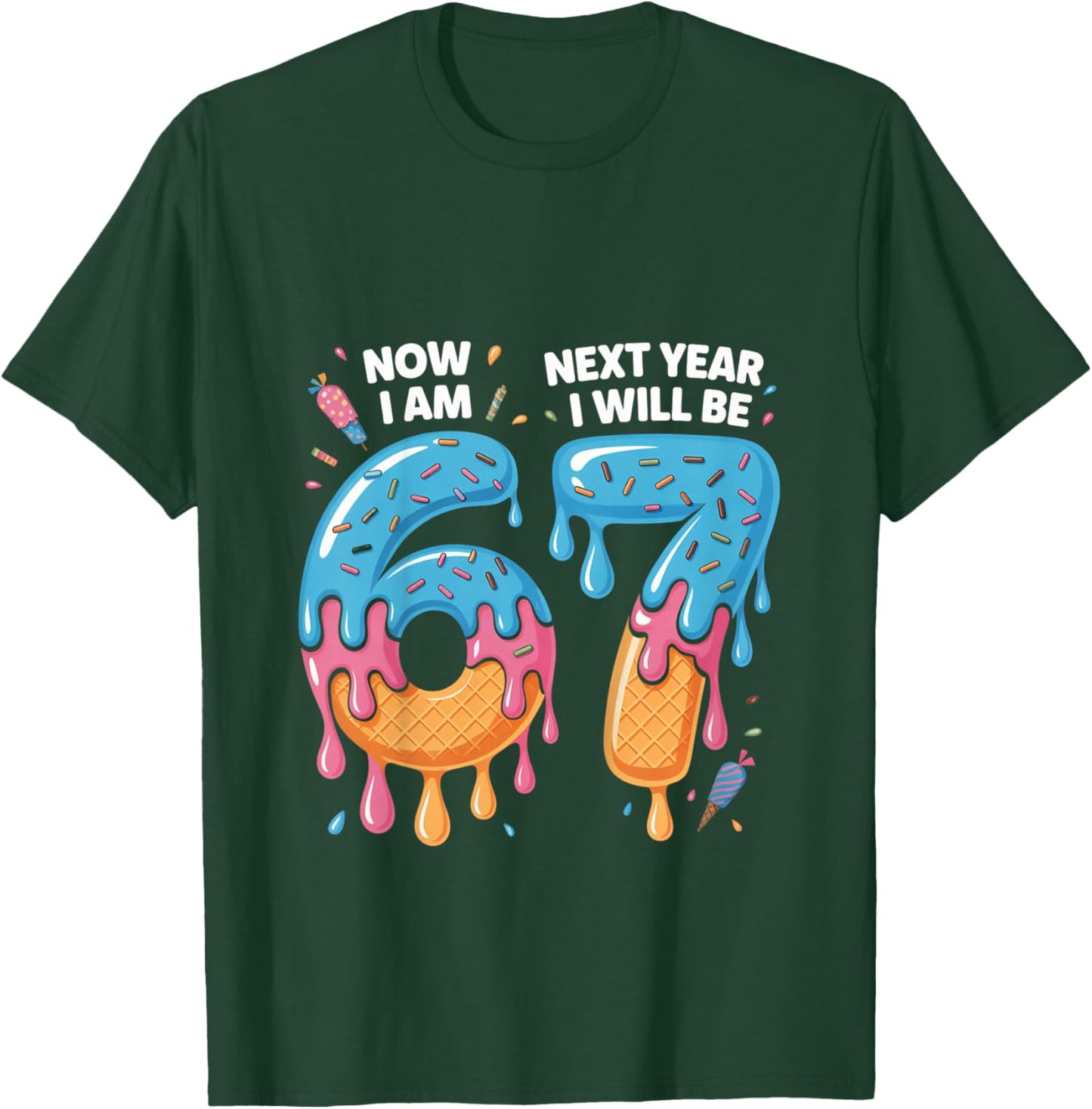 6 Year Old Birthday 67 Trend Now I'm 6 Next Year I'll be 7 T-Shirt - T-Shirt | Forest