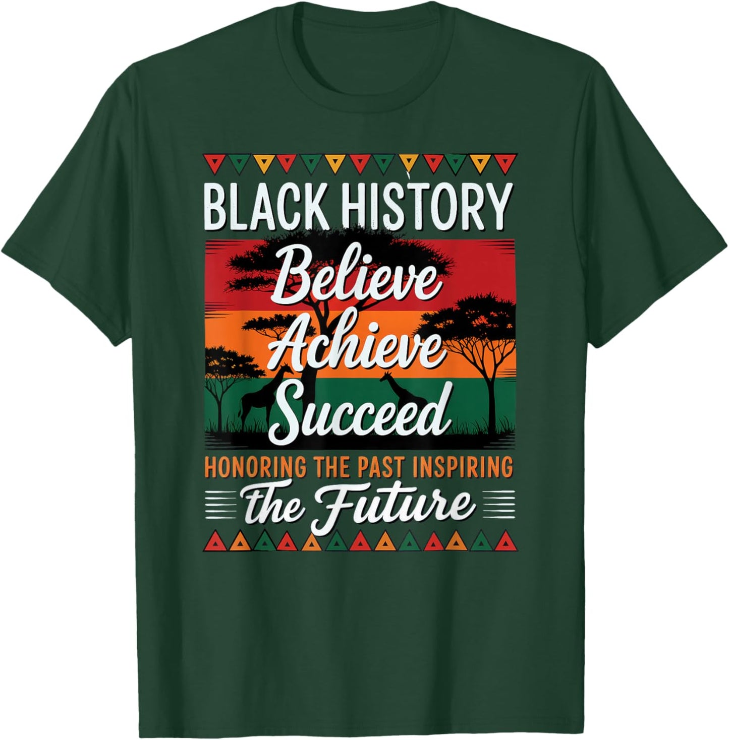 Black History Believe Achieve Succeed T-Shirt - T-Shirt | Forest