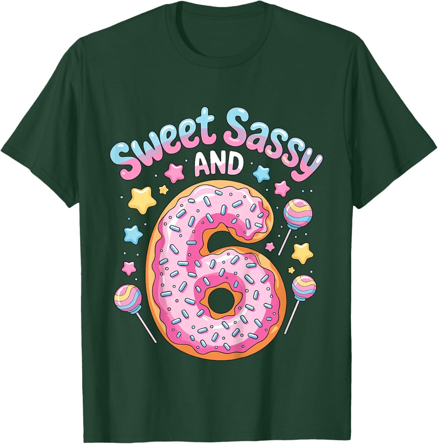 Kids 6th Birthday Girl Sweet Sassy and 6 Donut T-Shirt - T-Shirt | Forest
