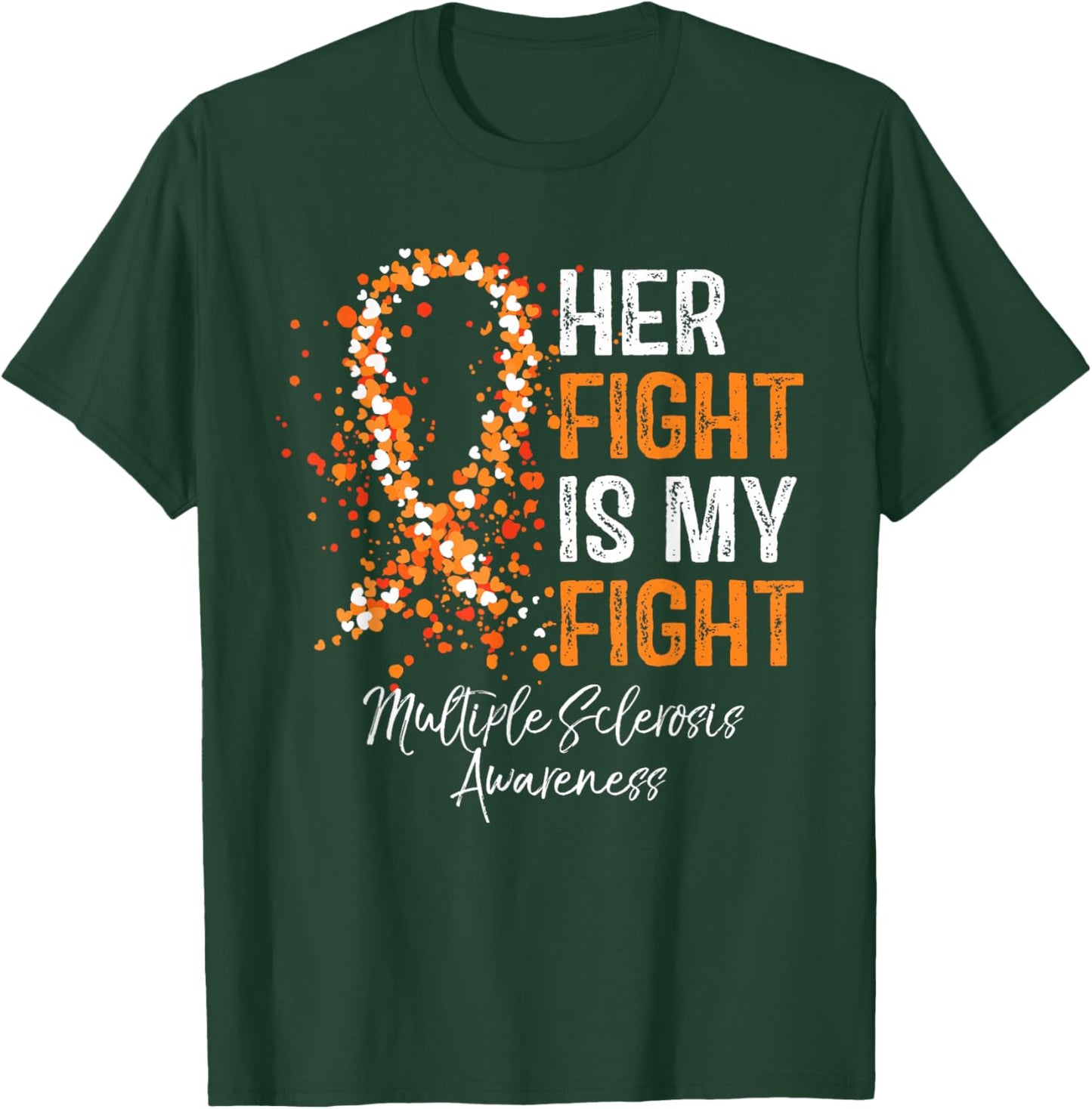 Her Fight My Fight MS Multiple Sclerosis Awareness Women Men T-Shirt - T-Shirt | Forest