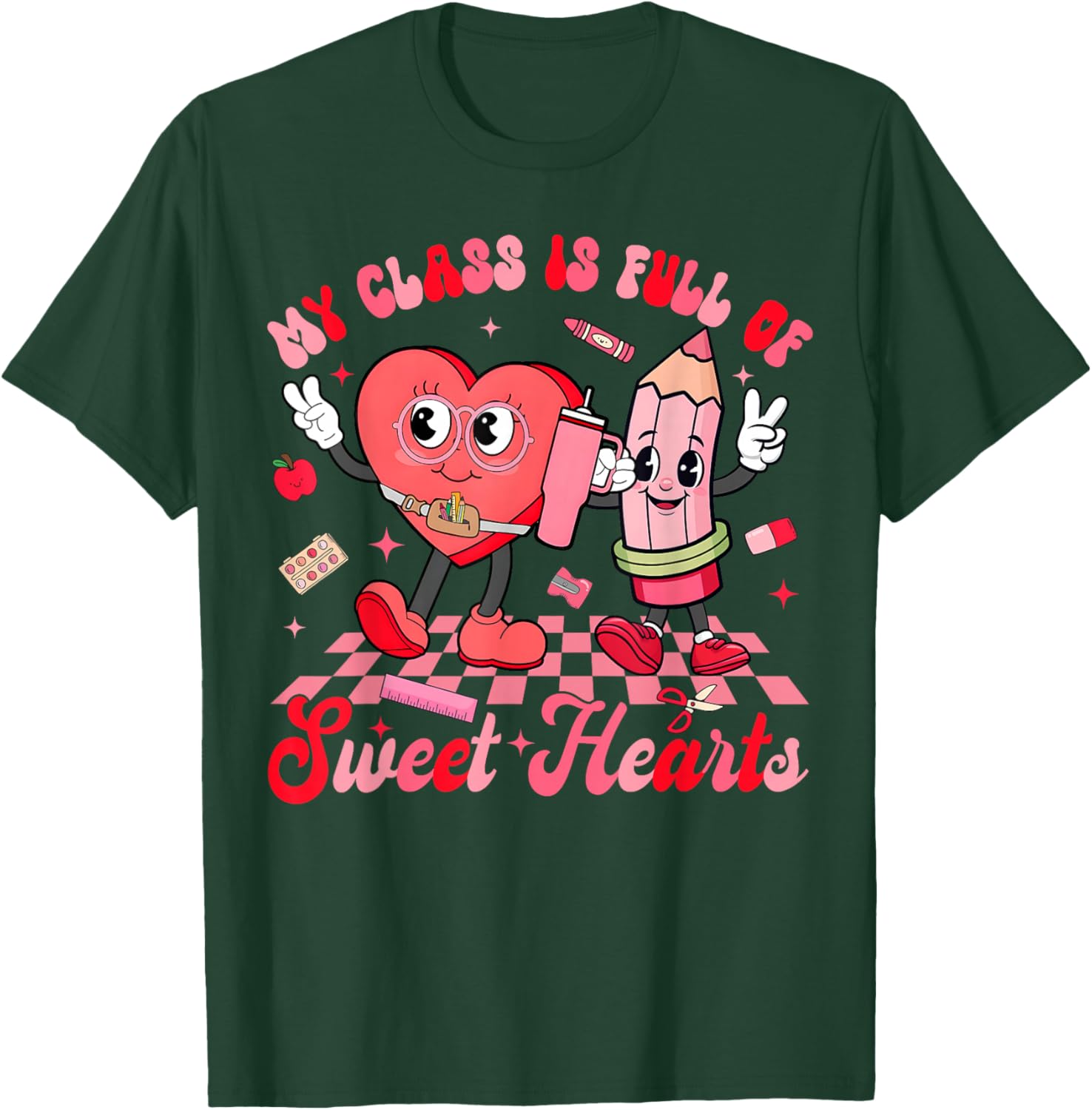 My Class is Full of Sweethearts Teacher Valentine T-Shirt - T-Shirt | Forest