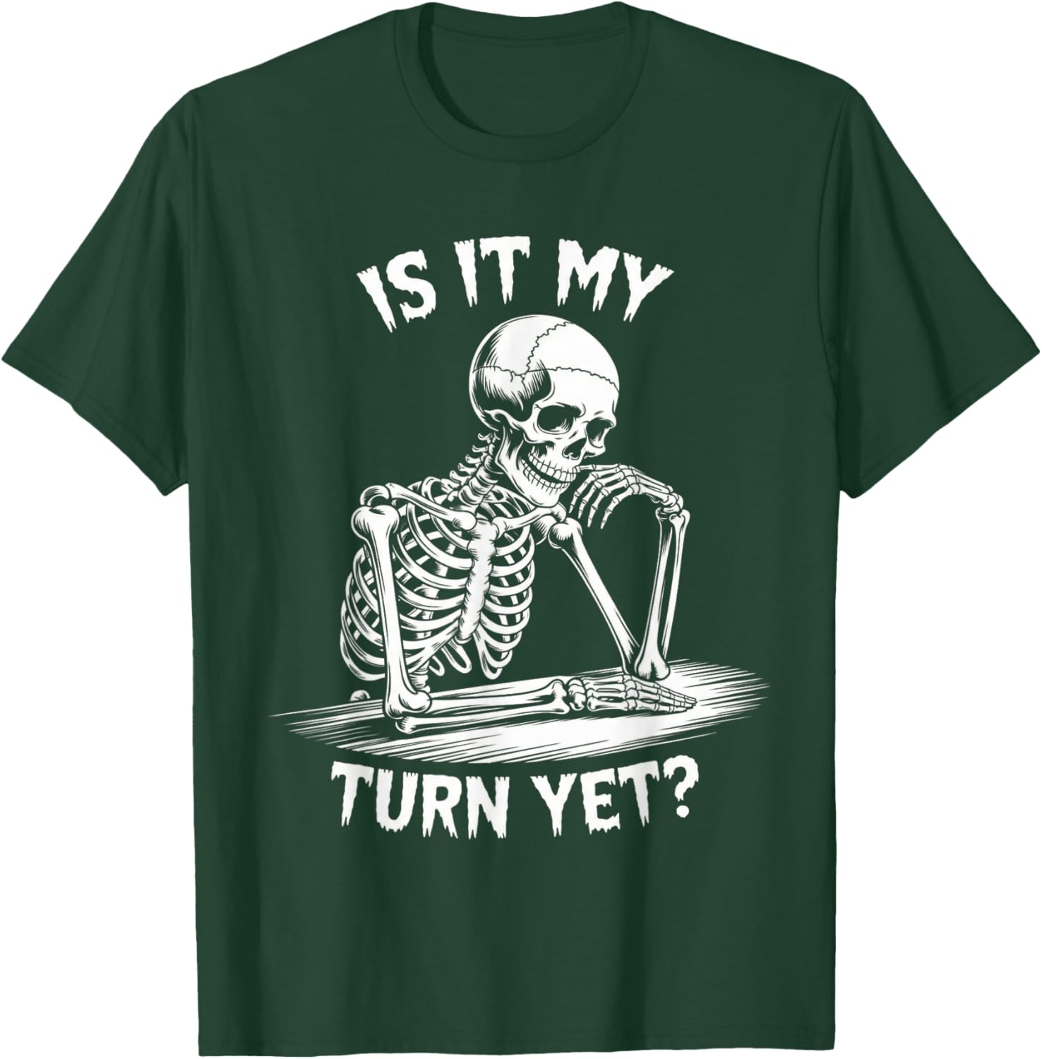 is It My Turn Yet? Bold Statement for Gamer Waiting Turn T-Shirt - T-Shirt | Forest