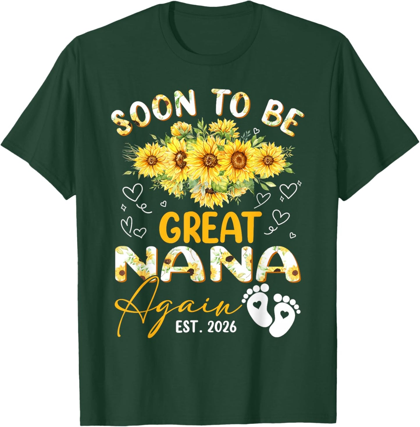 Soon to Be Great Nana Again Est 2026 Sunflower T-Shirt - T-Shirt | Forest