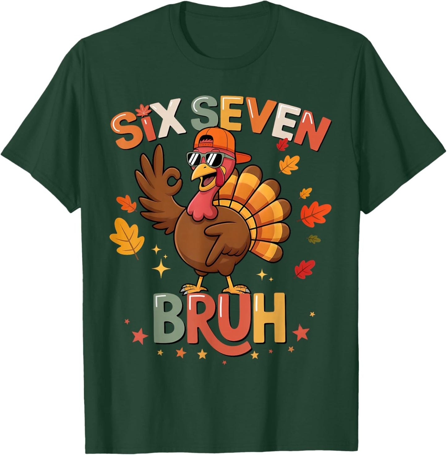 Bruh 6 7 Funny Thanksgiving Turkey 67 Shirt Boys Girls Kids T-Shirt - T-Shirt | Forest