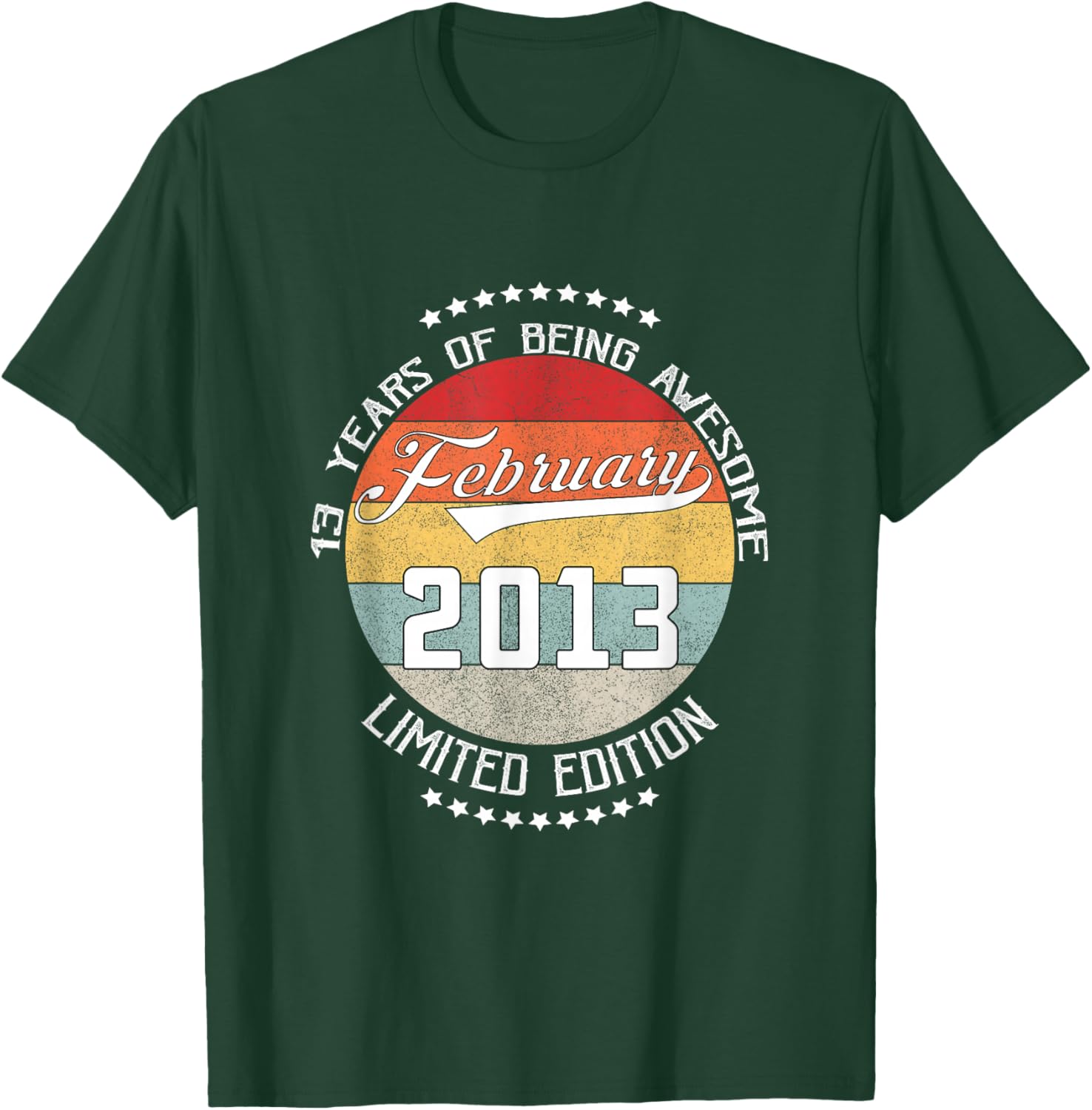 13th Birthday Gift Being Awesome February 2013 13 Years Old T-Shirt - T-Shirt | Forest