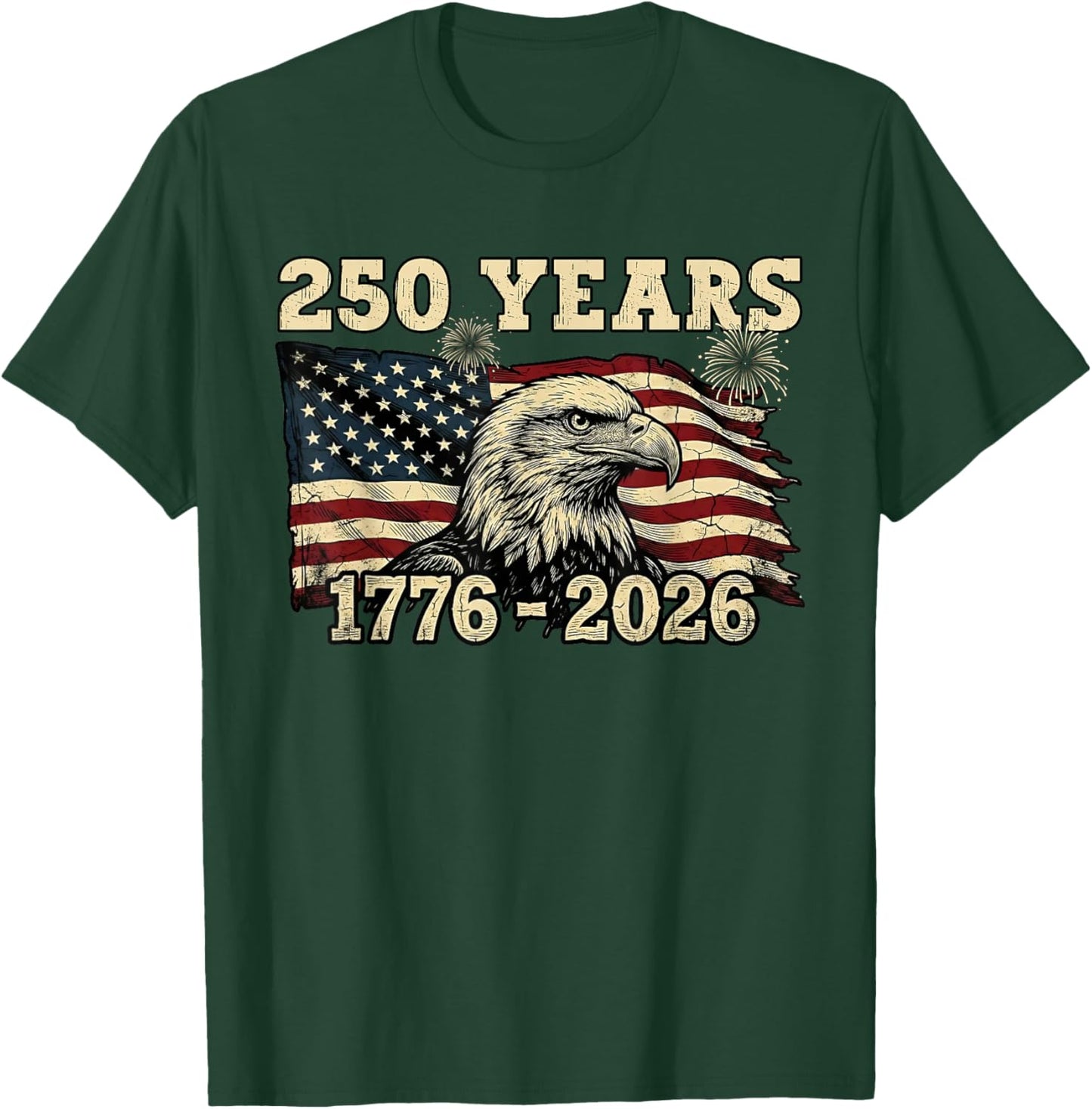 Patriotic Eagle Flag 250 Years 1776-2026 250th Birthday USA T-Shirt - T-Shirt | Forest