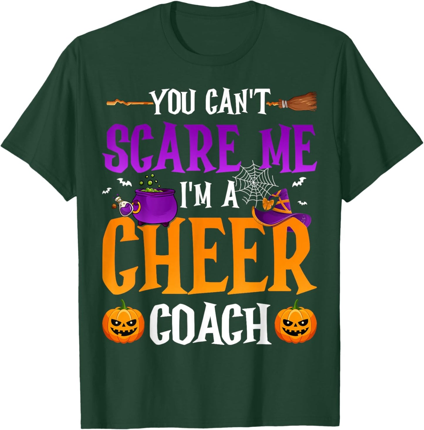 You Don't Scare Me I'm A Cheer Coach T-Shirt - T-Shirt | Forest