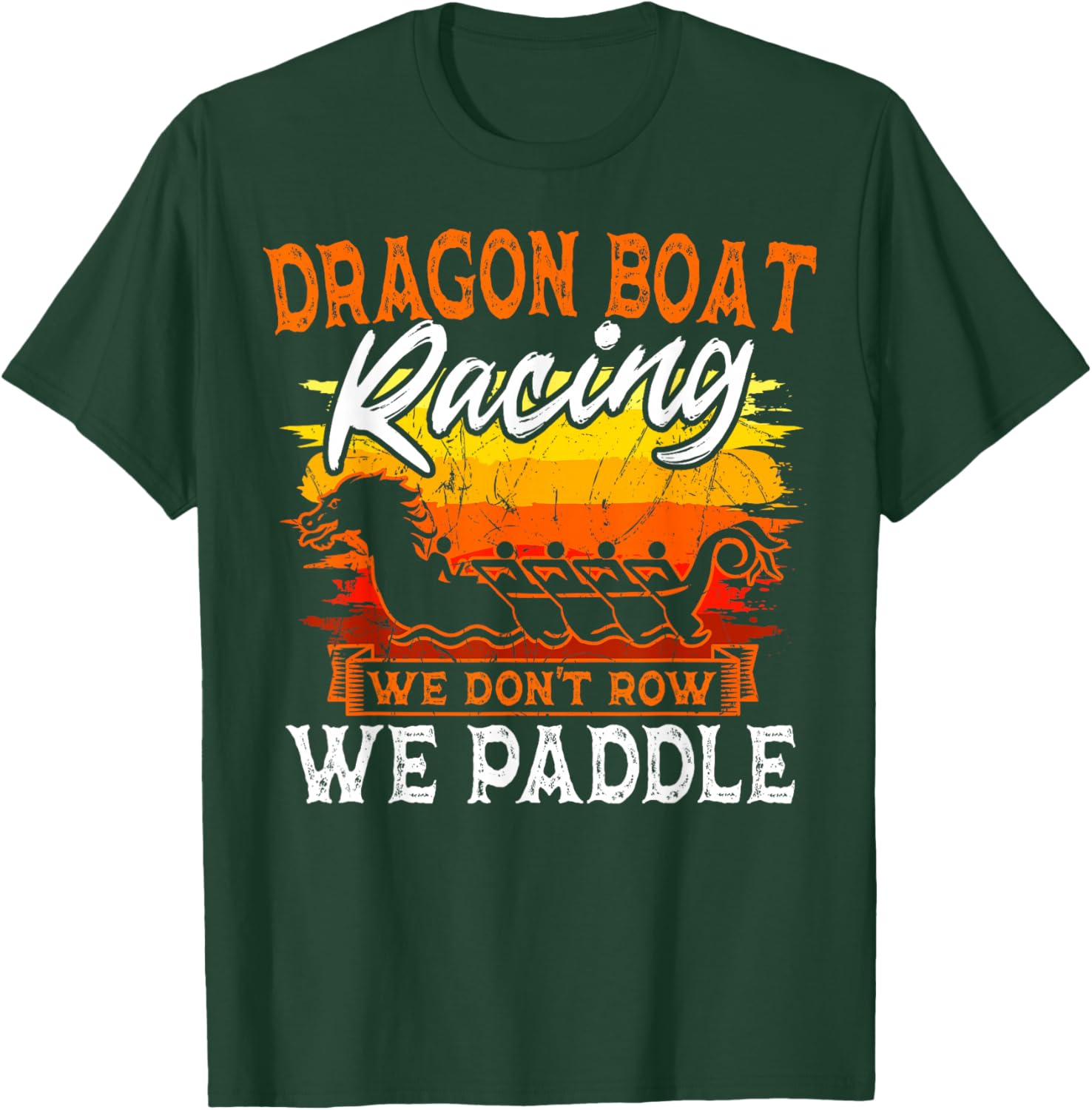 Dragon Boat Paddler Team Racing Athlete Water Sport Fan T-Shirt - T-Shirt | Forest