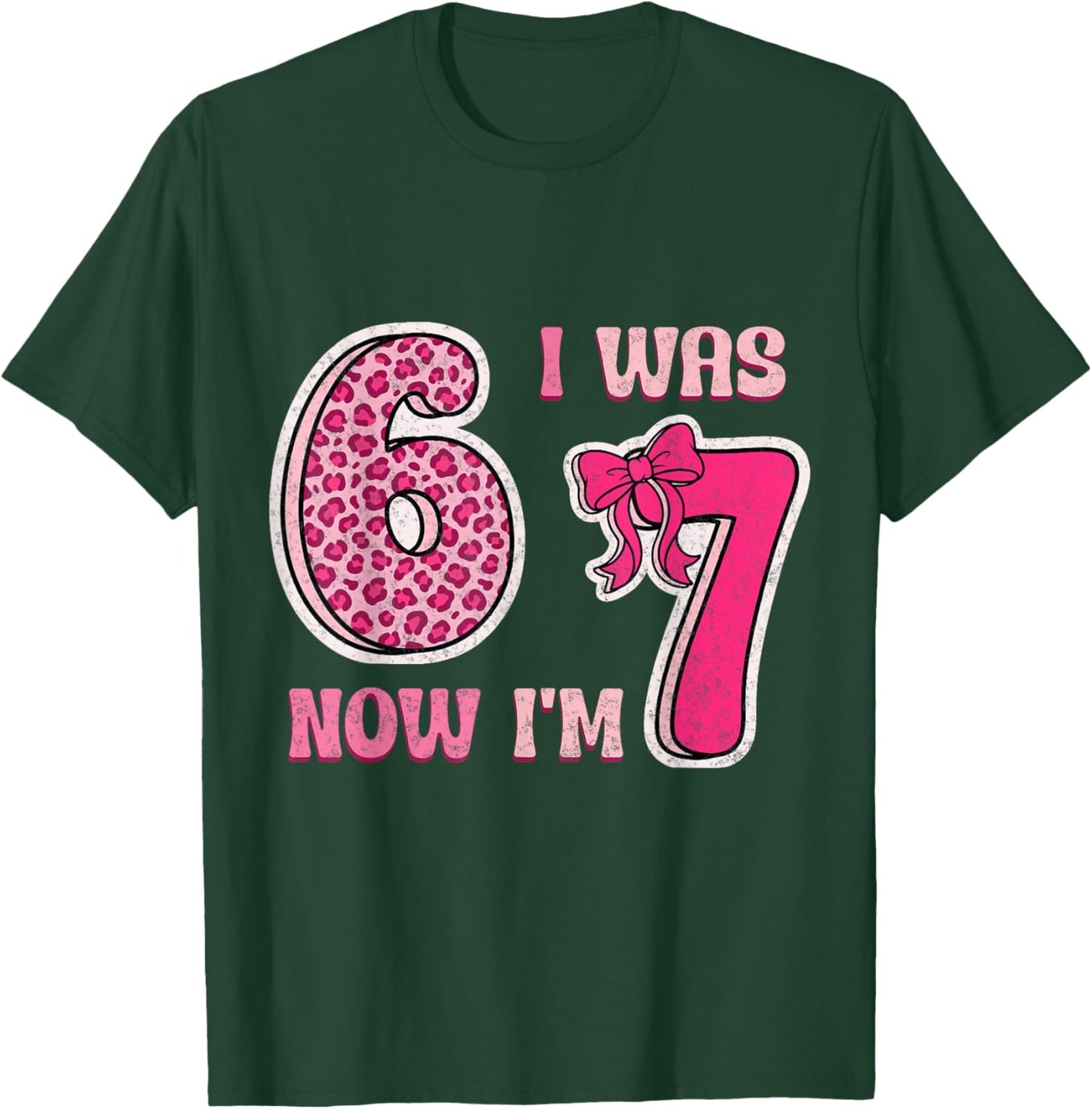 I was 6 Now Im 7 Years Old Birthday Leopard Coquette Bow 67 T-Shirt - T-Shirt | Forest