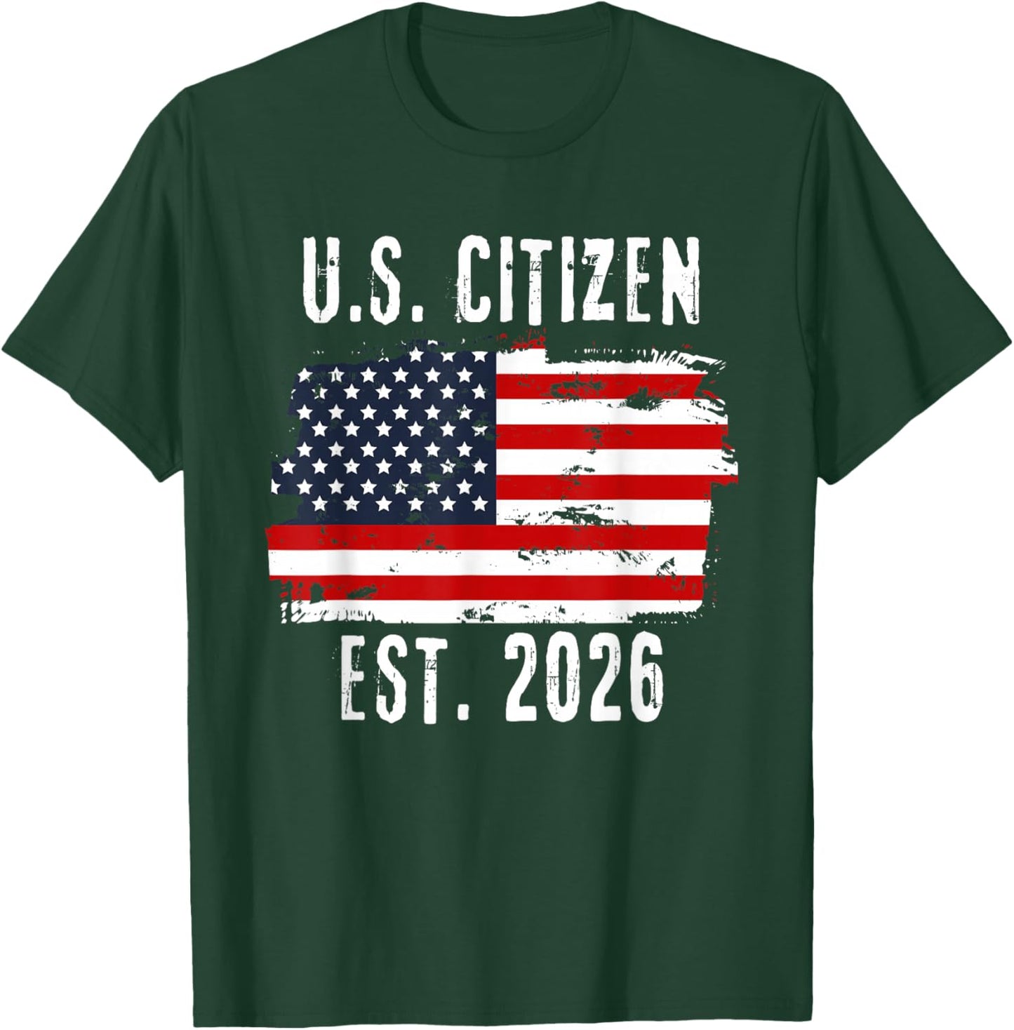 New US Citizen Est 2026 American Immigrant Citizenship T-Shirt - T-Shirt | Forest