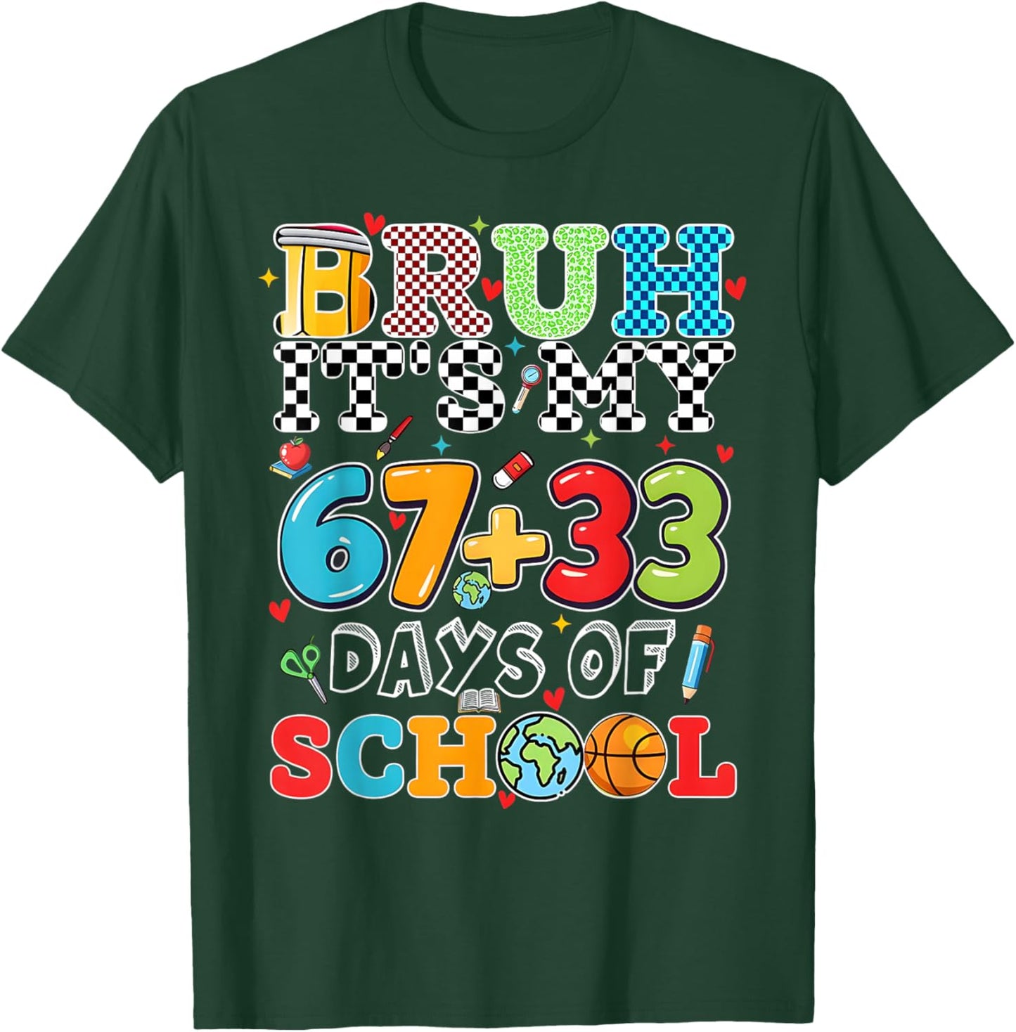 Funny Bruh Its My 67 33 Days of School Boys Kids 100th Day T-Shirt - T-Shirt | Forest