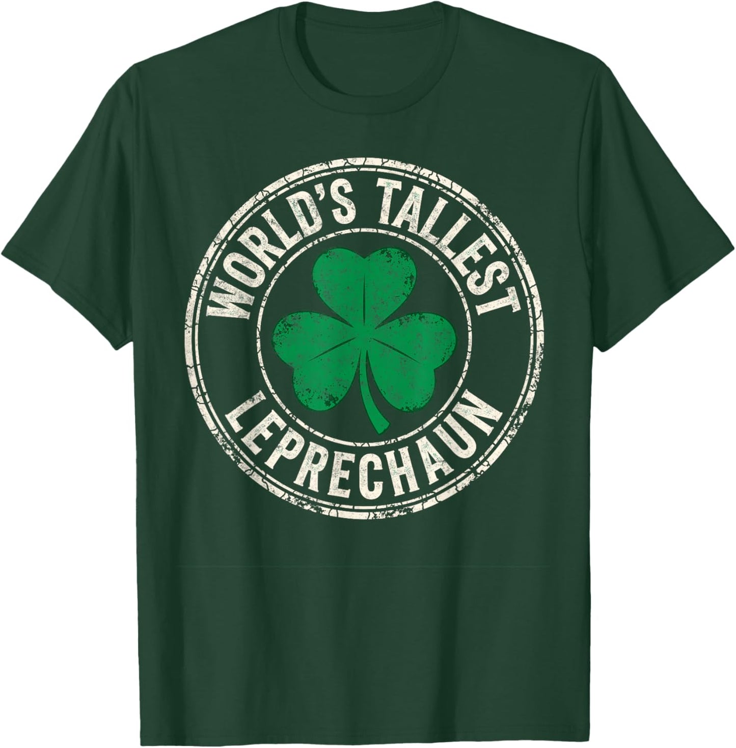 Funny St Patrick’s Day World's Tallest Leprechaun Joke T-Shirt - T-Shirt | Forest