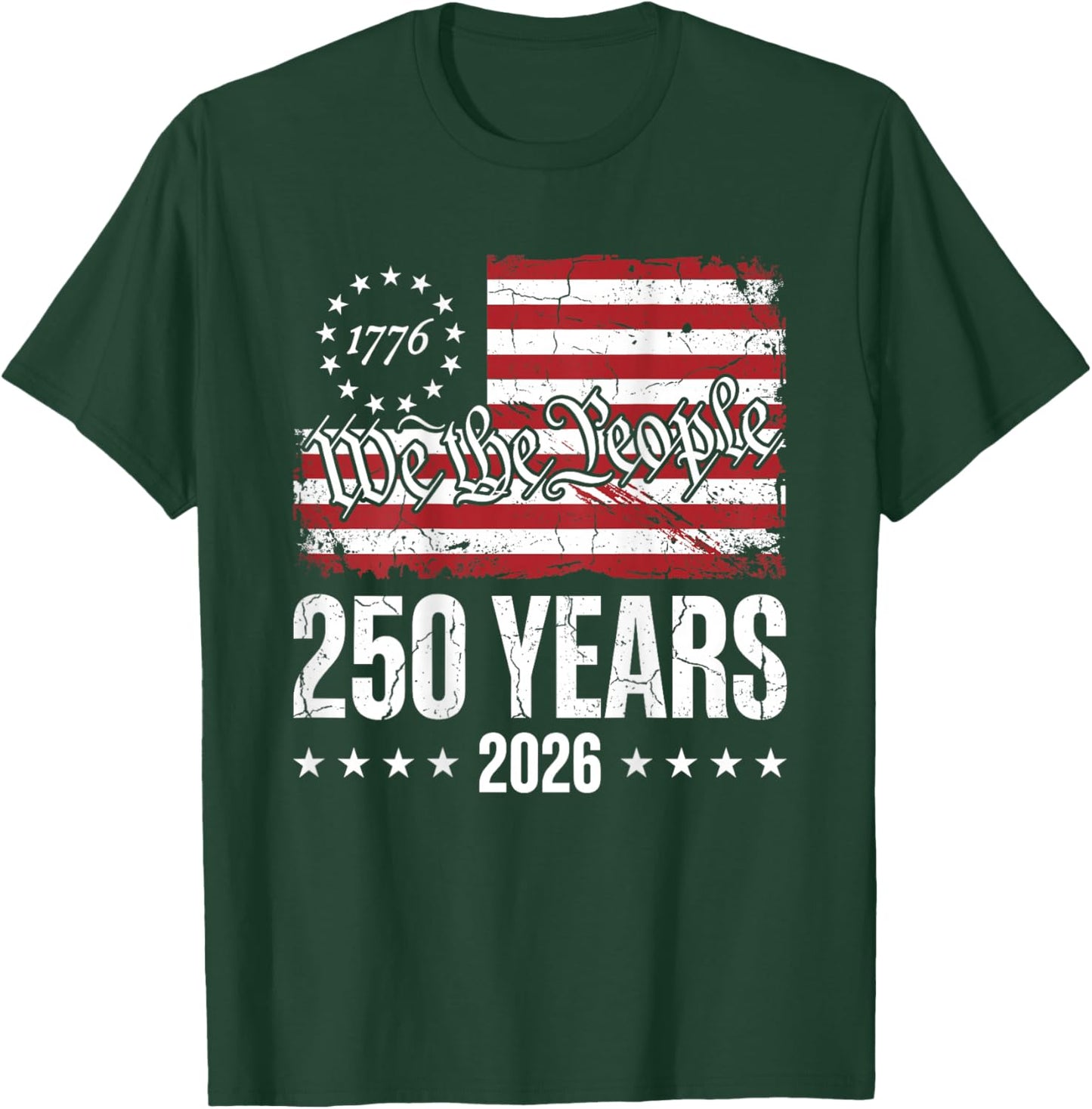 250 Years We The People American Flag 1776 2026 USA -on Back T-Shirt - T-Shirt | Forest
