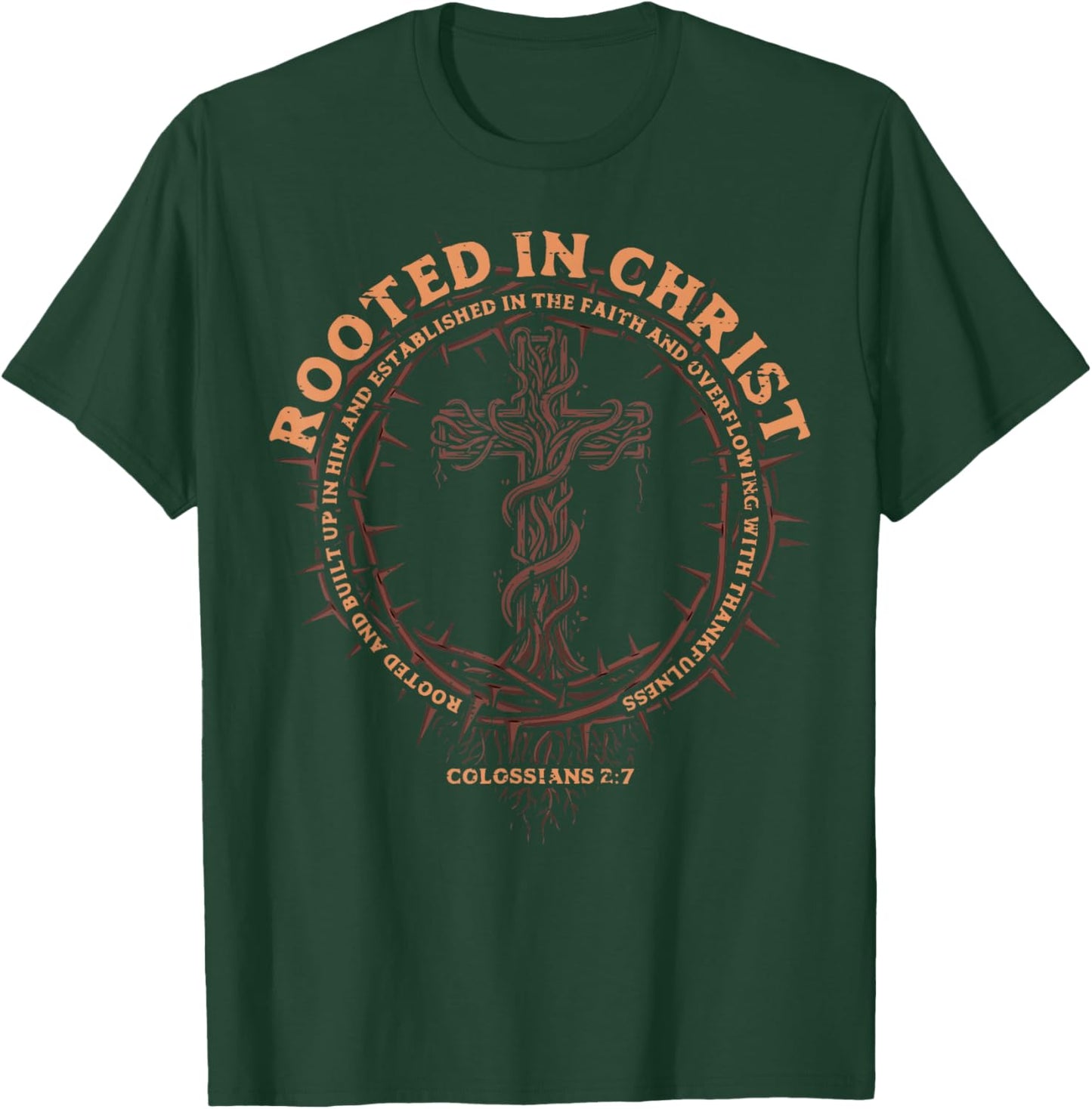 Rooted in Christ Christian Religious God Men Women Kids T-Shirt - T-Shirt | Forest