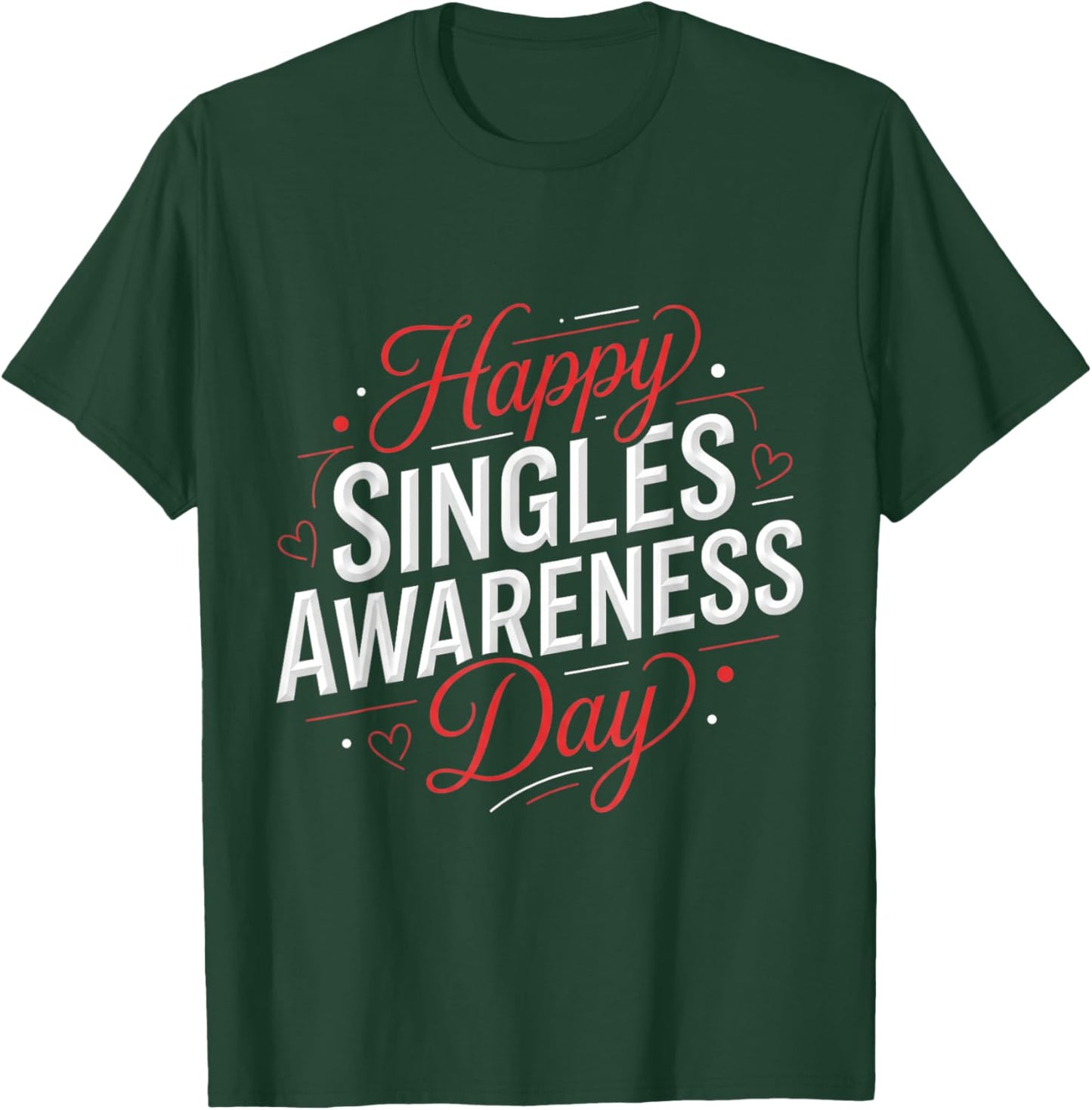 Funny Anti Valentines Day Happy Singles Awareness Day T-Shirt - T-Shirt | Forest
