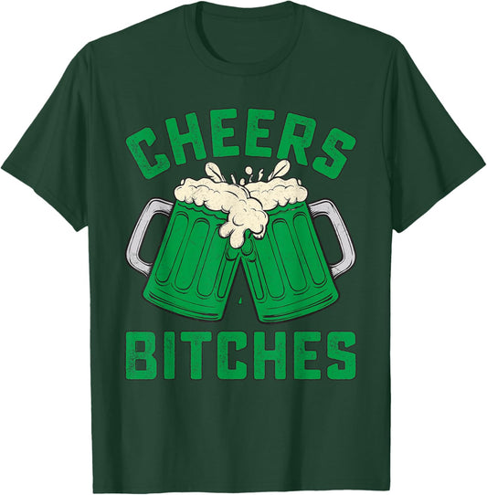 Cheers Bitches Party Lovers Funny Beer Enthusiasts T-Shirt - T-Shirt | Forest