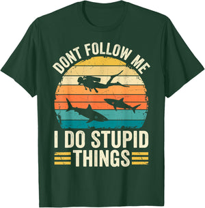 Don't Follow Me I do Stupid Things Funny Diver Diving Dive T-Shirt - T-Shirt | Forest