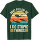 Don't Follow Me I do Stupid Things Funny Diver Diving Dive T-Shirt - T-Shirt | Forest