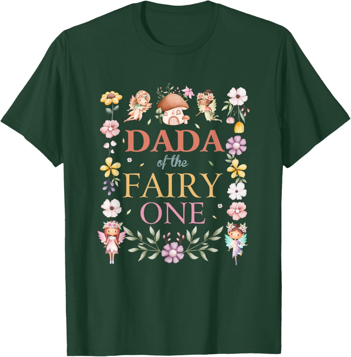 Dada of The Fairy One 1St Birthday Girl Family Matching T-Shirt - T-Shirt | Forest