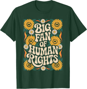 Big Fan of Human Rights Retro Vintage Equality T-Shirt - T-Shirt | Forest
