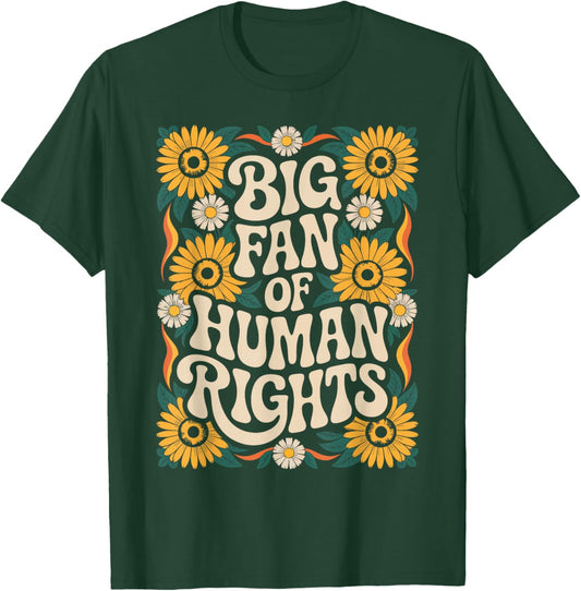 Big Fan of Human Rights Retro Vintage Equality T-Shirt - T-Shirt | Forest