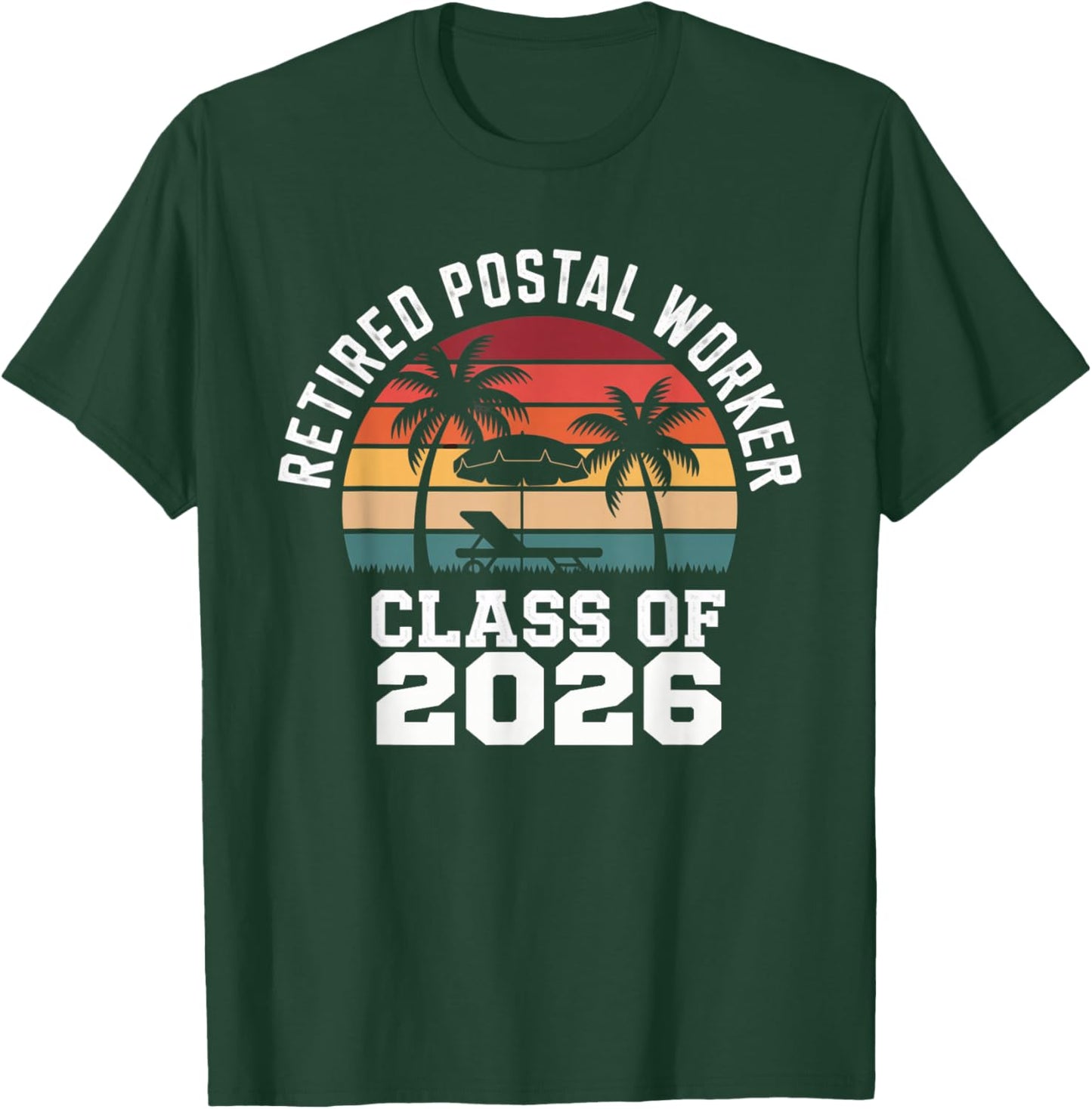 Retired Postal Worker Class of 2026 Retro Retirement Humor T-Shirt - T-Shirt | Forest