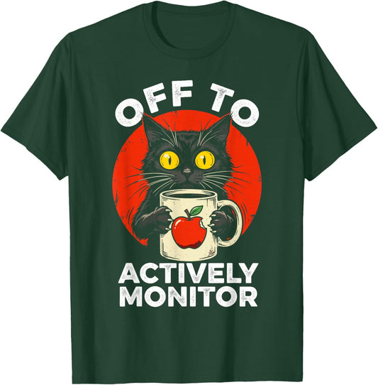 Off to Actively Monitor Funny Teacher Cat State Testing Day T-Shirt - T-Shirt | Forest