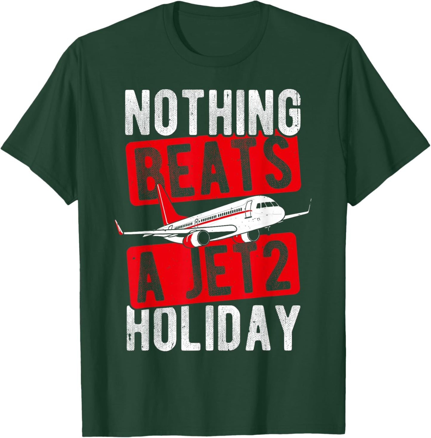 Nothing Beats A JET2 Holiday Travel T-Shirt - T-Shirt | Forest