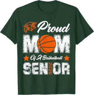 Proud Mom of a Basketball Senior Class of 2026 Graduation T-Shirt - T-Shirt | Forest