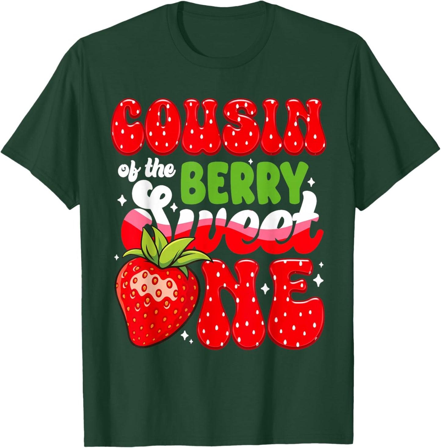 Cousin of The Berry Sweet One 1st Bday Strawberry T-Shirt - T-Shirt | Forest