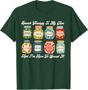 Speech Therapy is My Jam SLP Speech Language Pathology T-Shirt - T-Shirt | Forest